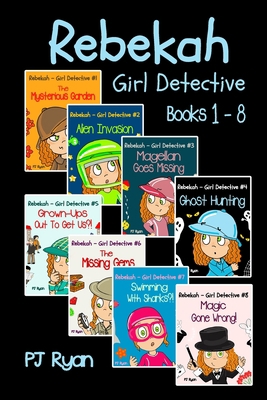 Rebekah - Girl Detective Books 1-8: Fun Short S... 0615877591 Book Cover