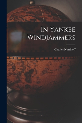 In Yankee Windjammers 1013975480 Book Cover