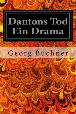 Dantons Tod Ein Drama [German] 1545403031 Book Cover