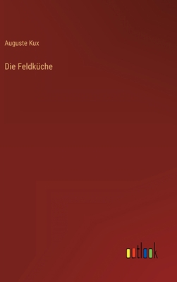 Die Feldküche [German] 3368412590 Book Cover