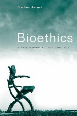 Bioethics: A Philosophical Introduction 0745626181 Book Cover