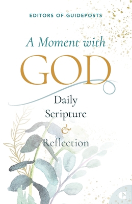 A Moment with God: Daily Scripture & Reflection 1961125722 Book Cover