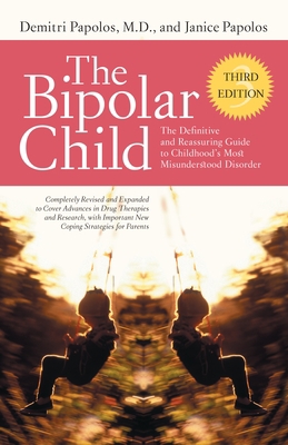 The Bipolar Child (Third Edition): The Definiti... B0047PD86W Book Cover
