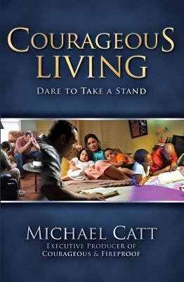 Courageous Living: Dare to Take a Stand [Large Print] 1594153892 Book Cover