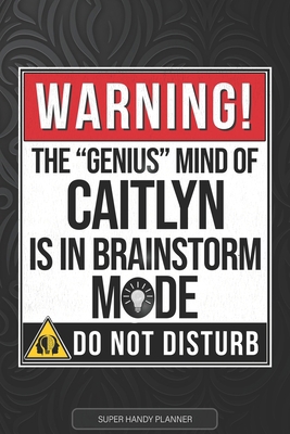 Caitlyn: Warning The Genius Mind Of Caitlyn Is ... B092PKQ1LC Book Cover
