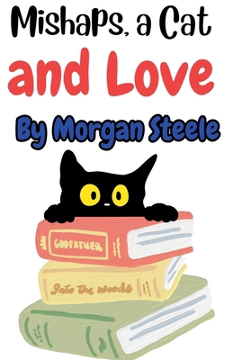 Mishaps, a Cat and Love B0DJ3VCPGS Book Cover