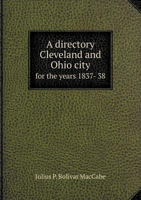 A directory Cleveland and Ohio city for the yea... 5518862814 Book Cover