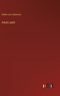 Arbeit adelt [German] 3368232673 Book Cover