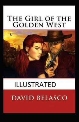 The Girl of the Golden West Illustrated            Book Cover