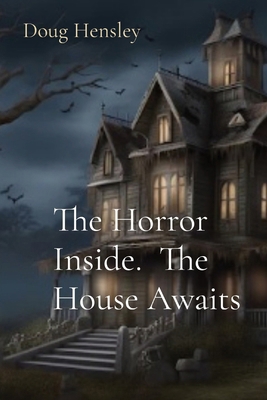 The Horror Inside. The House Awaits B0CTJ44SFX Book Cover