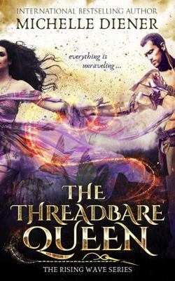 The Threadbare Queen (The Rising Wave) 0645142883 Book Cover
