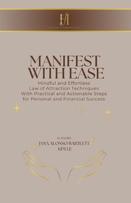 Manifest With Ease: Mindful and Effortless Law ... 1069004103 Book Cover