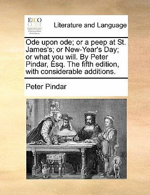 Ode Upon Ode; Or a Peep at St. James's; Or New-... 1170895212 Book Cover