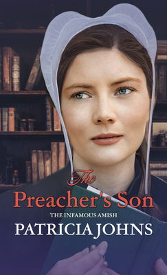 The Preacher's Son (The Infamous Amish, 1) [Large Print] 1432887823 Book Cover