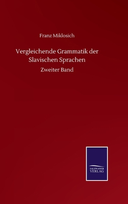 Vergleichende Grammatik der Slavischen Sprachen... [German] 3752512350 Book Cover