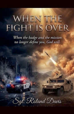 When The Fight Is Over B0GWSXQ63V Book Cover