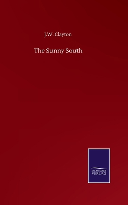 The Sunny South 3752505737 Book Cover