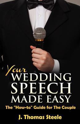 YOUR Wedding Speech Made Easy: The How to Guide... 1535379510 Book Cover