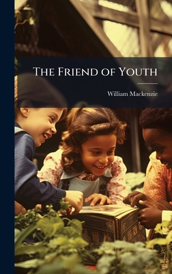 The Friend of Youth 1023870118 Book Cover