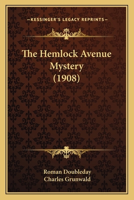 The Hemlock Avenue Mystery (1908) 1165605031 Book Cover