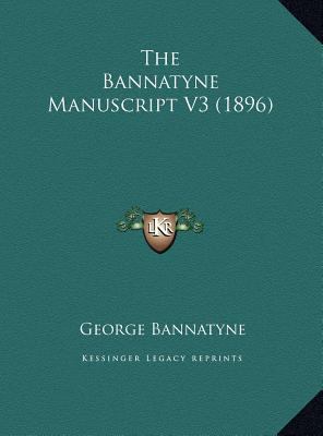 The Bannatyne Manuscript V3 (1896) 1169779689 Book Cover