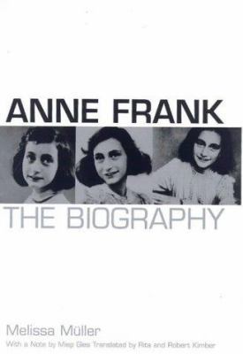 Anne Frank: a Biography 0747543720 Book Cover