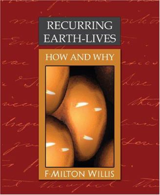 Recurring Earth-Lives How and Why 1594627258 Book Cover
