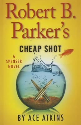 Robert B. Parker's Cheap Shot [Large Print] 1410466655 Book Cover