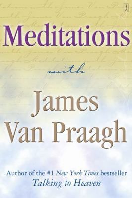 Meditations with James Van Praagh 0743229436 Book Cover