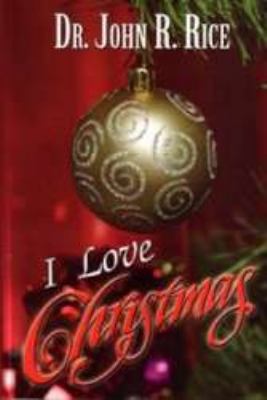 I Love Christmas 0873984110 Book Cover