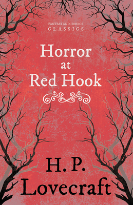 The Horror at Red Hook (Fantasy and Horror Clas... 1447468333 Book Cover