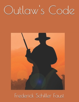 Outlaw's Code: Large Print 1699006466 Book Cover
