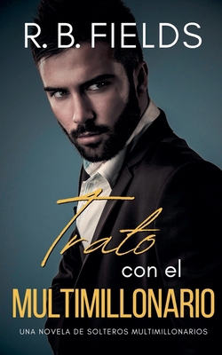 Trato con el Multimillonario: Una novela de Sol... [Spanish] B0FZ8TBXJN Book Cover
