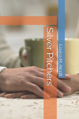 Silver Pitchers 1707592462 Book Cover