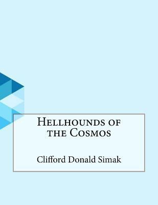 Hellhounds of the Cosmos 1530194687 Book Cover