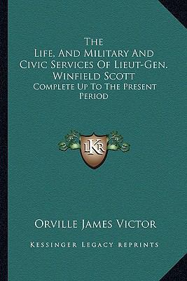 The Life, And Military And Civic Services Of Li... 1162959975 Book Cover