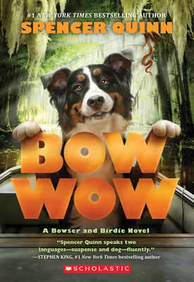 Bow Wow: A Bowser and Birdie Novel 1338091360 Book Cover