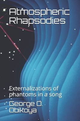 Atmospheric Rhapsodies: Externalizations of pha... B097XFSWL1 Book Cover