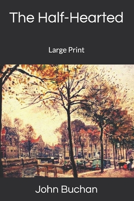 The Half-Hearted: Large Print 1676106545 Book Cover