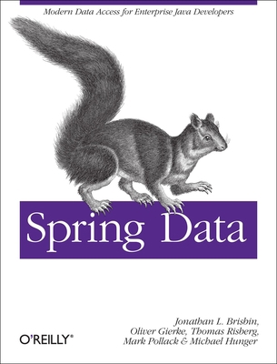 Spring Data: Modern Data Access for Enterprise ... 1449323952 Book Cover