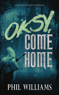 Oksy, Come Home 1913468283 Book Cover