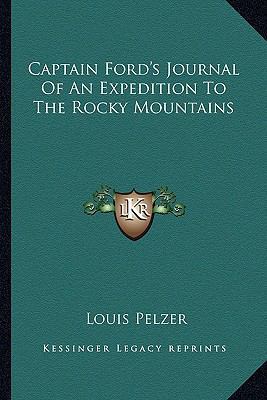 Captain Ford's Journal Of An Expedition To The ... 1163179094 Book Cover