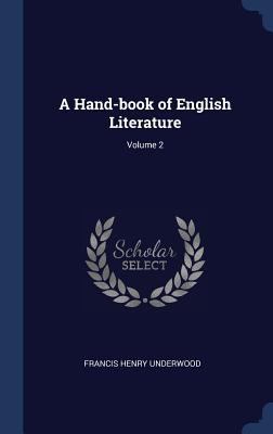 A Hand-book of English Literature; Volume 2 134037384X Book Cover