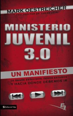 Ministerio Juvenil 3.0: Un Manifiesto de Donde ... [Spanish] 0829757430 Book Cover