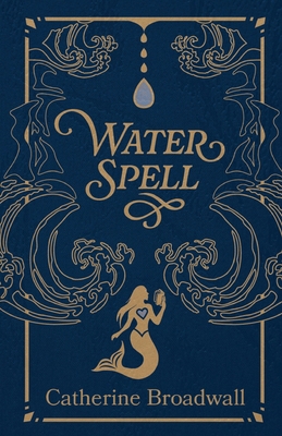 Water Spell: A Memoir 1960329944 Book Cover