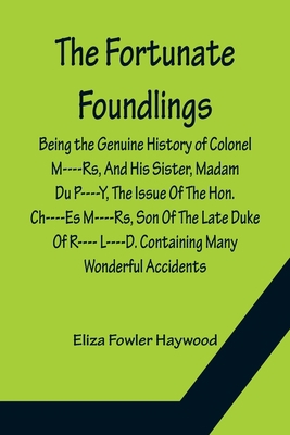 The Fortunate Foundlings Being the Genuine Hist... 9356156840 Book Cover