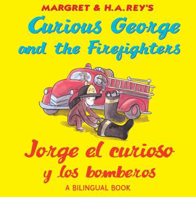 Curious George and the Firefighters/Jorge El Cu... 0547299648 Book Cover