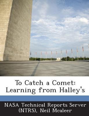 To Catch a Comet: Learning from Halley's 1289275831 Book Cover