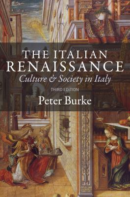 The Italian Renaissance: Culture and Society in... 0691162409 Book Cover