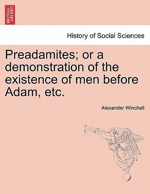 Preadamites; or a demonstration of the existenc... 1241341192 Book Cover